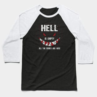 HELL IS EMPTY Baseball T-Shirt